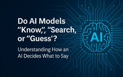 Do AI Models “Know,” “Search,” or “Guess”? Understand How an AI Decides What to Say
